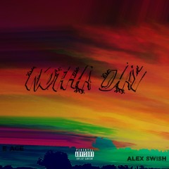 E ACE ~ NOTHA DAY (ft. Alex Swish)