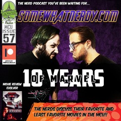 “10 Years of Marvel” – Issue 57 – SWN Radio