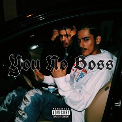 YOU NO BOSS ft. FVCKCOLIN (Prod. FVCKCOLIN)