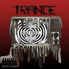 Black Forest - "Trance"(prod. Relogics)
