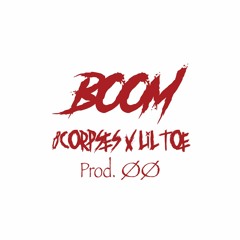 Boom (feat. Lil Toe) [Prod. ØØ]