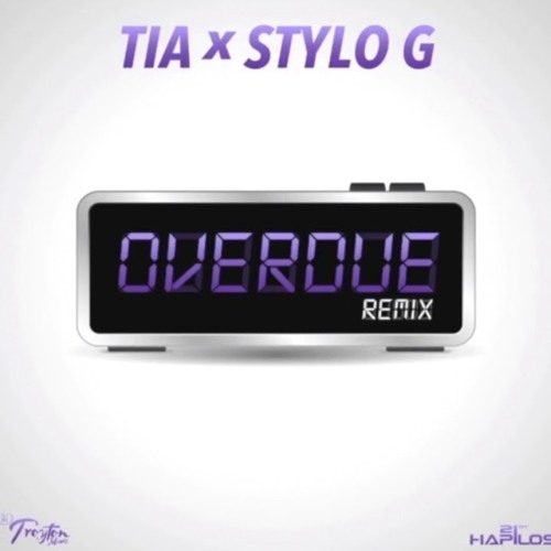 Tia ft. Stylo G- Overdue (Remix)