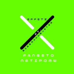 Fangeto Netipomw - Effetz ft. Biggmakk & Buster
