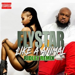 FlyStar - Animal (Ridley ReMix)