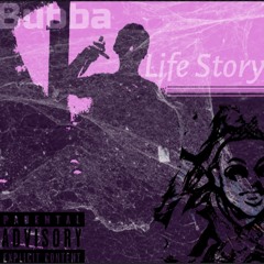 Bubba - Life Story (Prod.Bearmakehits)