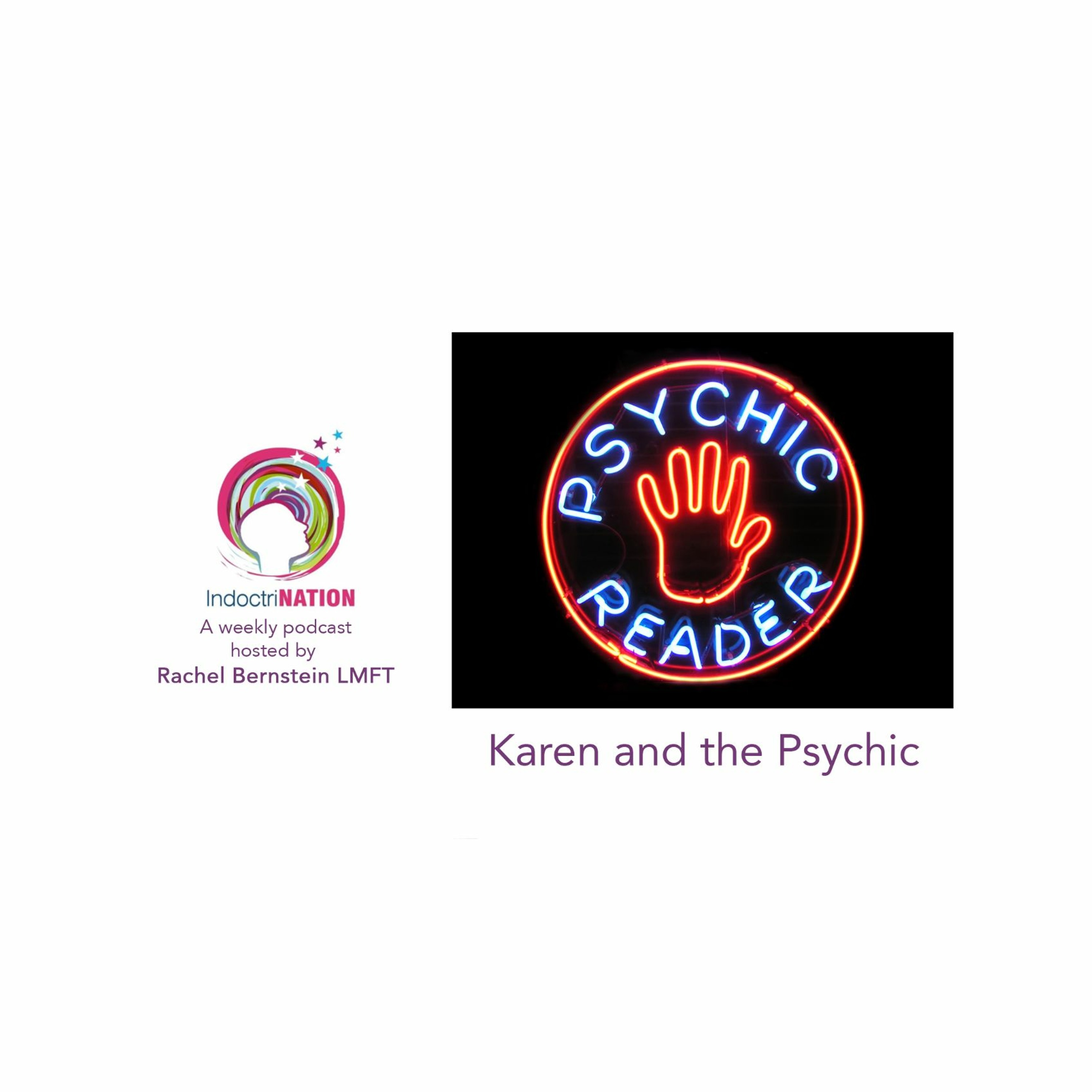 Welcome To Your New Family w/ Karen and her psychic - S2E13 Image