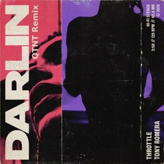 Throttle & Tony Romera - Darlin (QTNT Remix) [FREE DOWNLOAD]