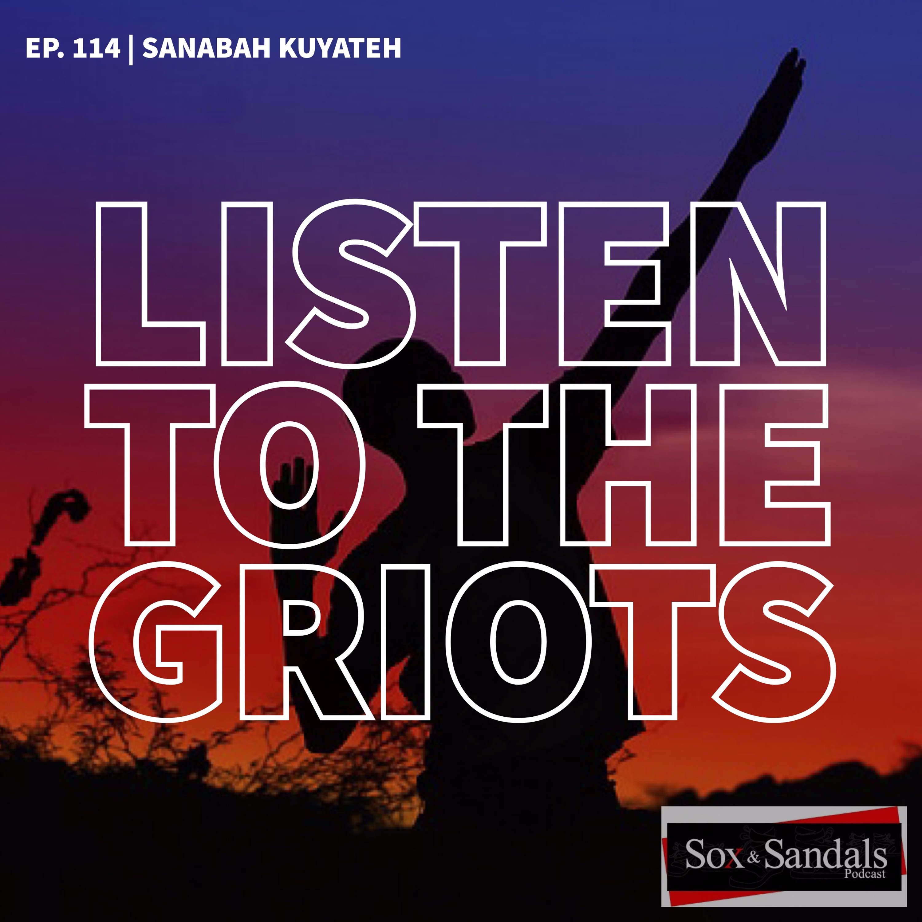 Listen to the Griots | Sanabah Kuyateh (Ep. 114) episode artwork