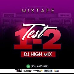 Dj HighMix Mixtape Test 1.2 by (Dj HighMix 509 4627-5382)