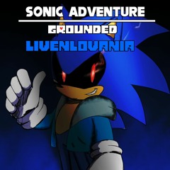 [Sonic Adventure Grounded] - Livenlovania - Luisuke's Cover/Take