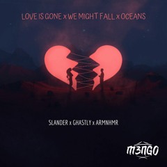 We Might Fall Cause Love is Gone </3 (M3NGO Edit)