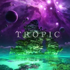 Tropic (Izilla and Dr. K)