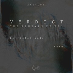 Verdict (Le Fantom Onde Remix)