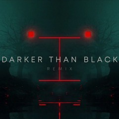 Darker Than Black (Benny Johnstone X Liam Morrison Remix)