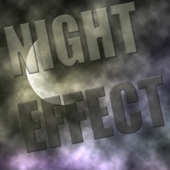 NIGHT EFFECT