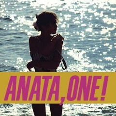 Anata, One!