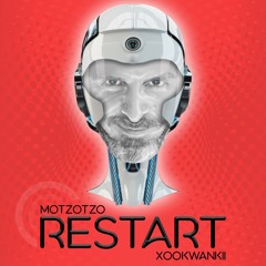 Xookwankii Ft. MOTZOTZO - RESTART