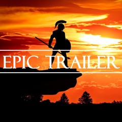 Epic Trailer Music | Epic Cinematic Dramatic Heroic Trailer Music For Videos | Royalty Free Music