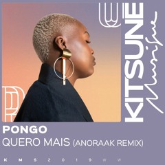 PONGO - Quero Mais (Anoraak Remix)| Kitsuné Musique