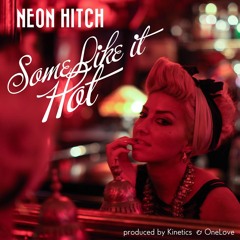 Tony Igy Vs Neon Hitch - Some Like It Hot (Rin Remix 2014)