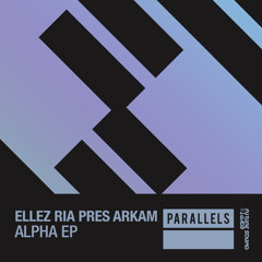 Ellez Ria pres. Arkam - Alpha [FSOE Parallels]