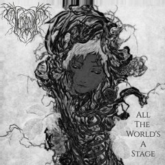 ALL THE WORLD'S A STAGE