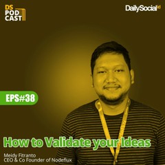 #Eps 38 " How to Validate your Ideas"