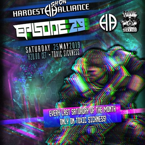 HARDEST ALLIANCE PRESENTS | STORMATIC AKA WHITECORE | TOXIC SICKNESS RADIO [MAY 2019]
