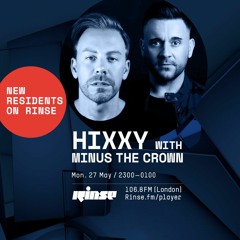 Hixxy with Minus the Crown - 27th May 2019