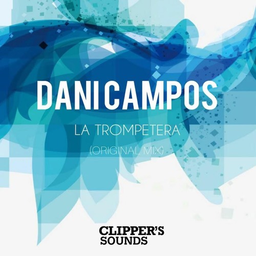 Dani Campos - La Trompetera (Original Mix)