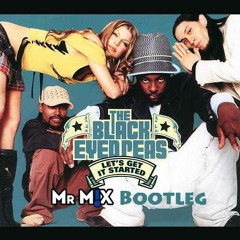 Black Eyed Peas - Let's Get It Started (Mr. M!X Bootleg)