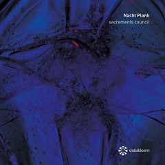 DBCD085_Nacht Plank_Sacraments Council_Album Preview