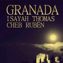 Cheb Rubën y Isayah Thomas - Granada Dreams (Prod. AGQ)