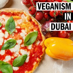 Going vegan in Dubai