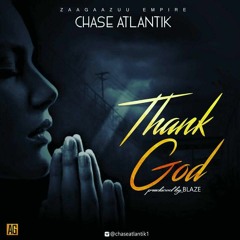 Thank God || Chase Atlantik