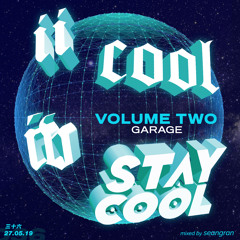 Stay Cool #036:  2 Cool 4 Stay Cool II (27th May 2019) [garage]
