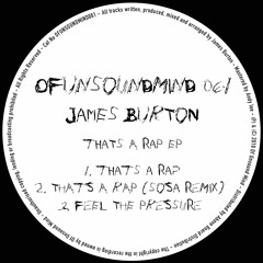James Burton - Thats A Rap (SOSA REMIX) [Of Unsound Mind] [MI4L.com]