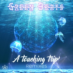 Green Beats - A Touching Trip (Aqua Remix)