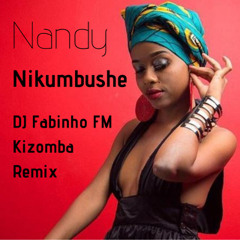 Nandy - Nikumbushe (DJ Fabinho FM Kizomba Remix)