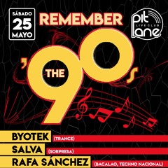 25-5-2019 live in the mix @ cierre Sala Pit Lane - Remember the 90's