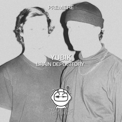 PREMIERE: Yubik - Brain Depository (Original Mix) [Stil Vor Talent]