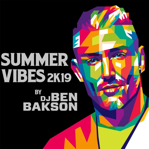SUMMER VIBES 2K19 by BEN BAKSON