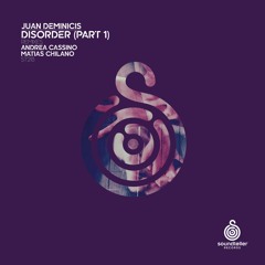 Juan Deminicis - Disorder (Andrea Cassino Remix) [Soundteller Records]