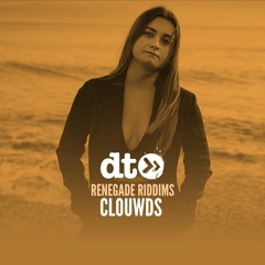 Renegade Riddims: Clouwds