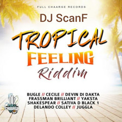 Tropical Feeling Riddim -Dj ScanF
