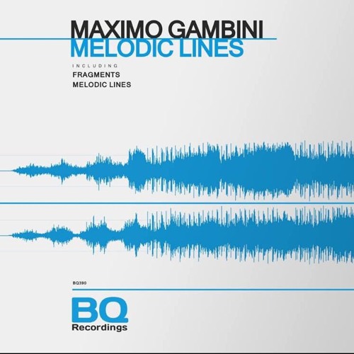 Maximo Gambini - Melodic Lines (Original Mix) [BQ RECORDINGS]