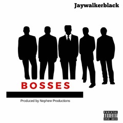 Bosses(Prod by Nephew Productions)