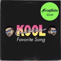 Kool Customer - Favorite Song (Midas Hutch Remix)