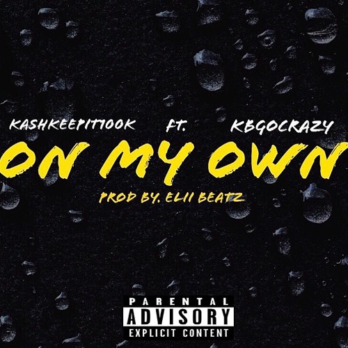 ON MY OWN (FT KBGOCRAZY)