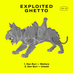 Premiere: Dan Buri - Untold [Exploited Ghetto]